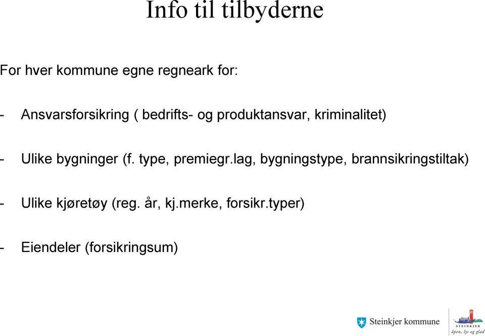 Ulike bygninger (f. type, premiegr.