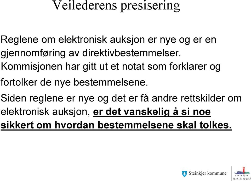 Kommisjonen har gitt ut et notat som forklarer og fortolker de nye bestemmelsene.