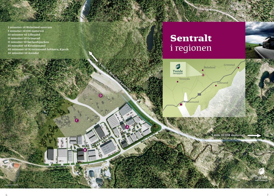 Kristiansand lufthavn, Kjevik 30 minutter til Arendal Sentralt i regionen 3 min.