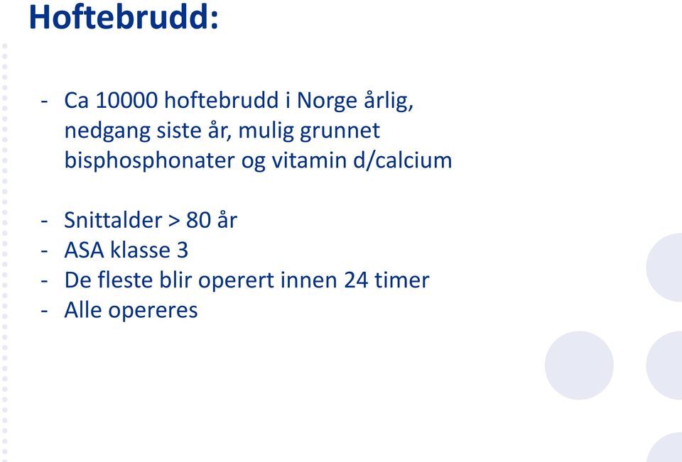 vitamin d/calcium - Snittalder > 80 år - ASA klasse