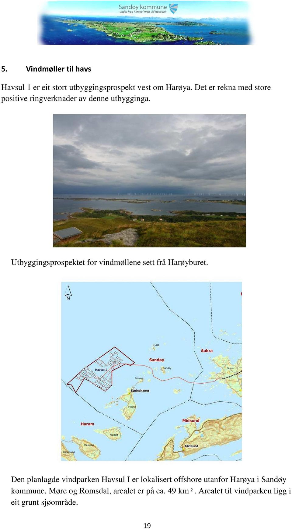 Utbyggingsprospektet for vindmøllene sett frå Harøyburet.