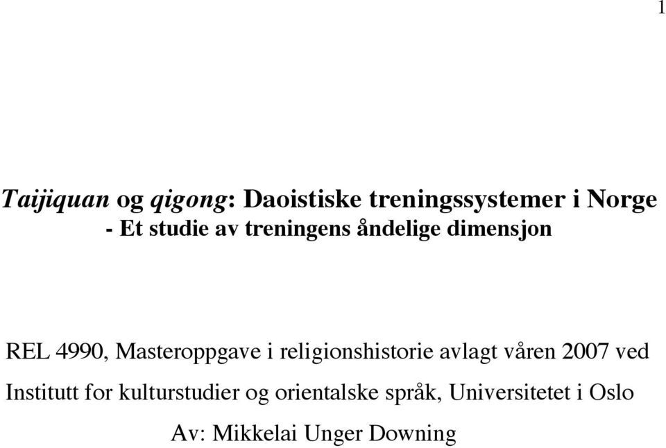 religionshistorie avlagt våren 2007 ved Institutt for