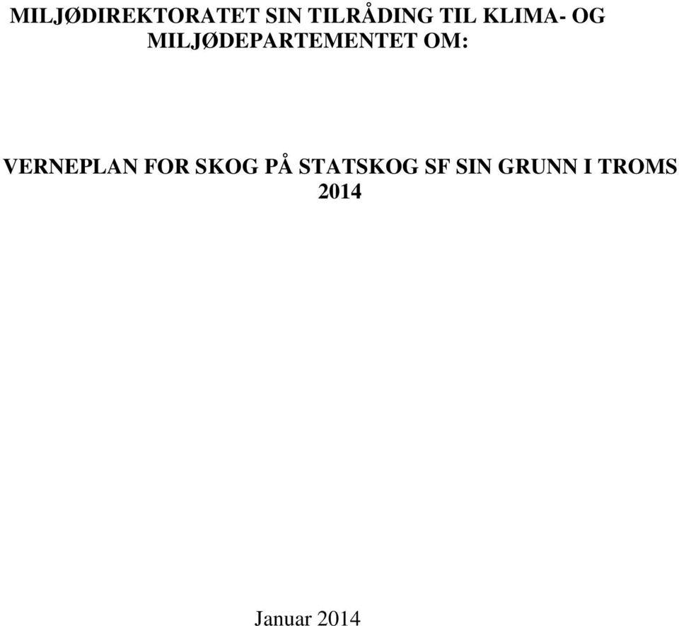 OM: VERNEPLAN FOR SKOG PÅ STATSKOG