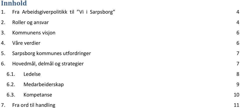 Sarpsborg kommunes utfordringer 7 6.