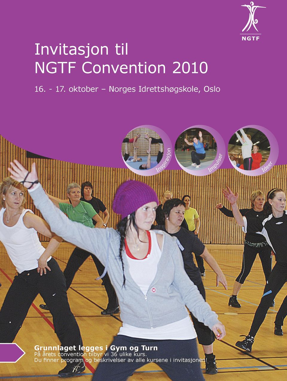 Gym og Turn På årets convention tilbyr vi 36 ulike kurs.