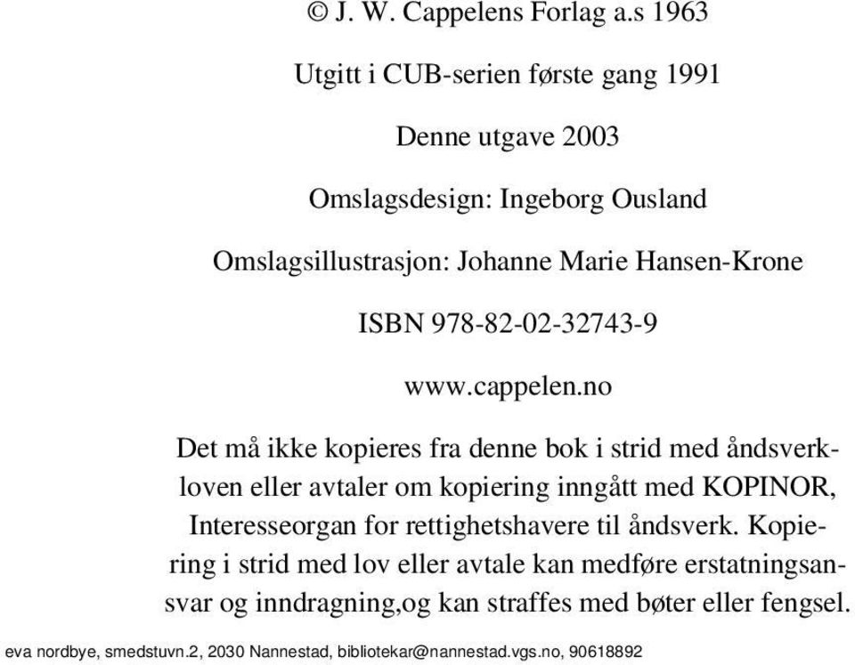 Marie Hansen-Krone ISBN 978-82-02-32743-9 www.cappelen.