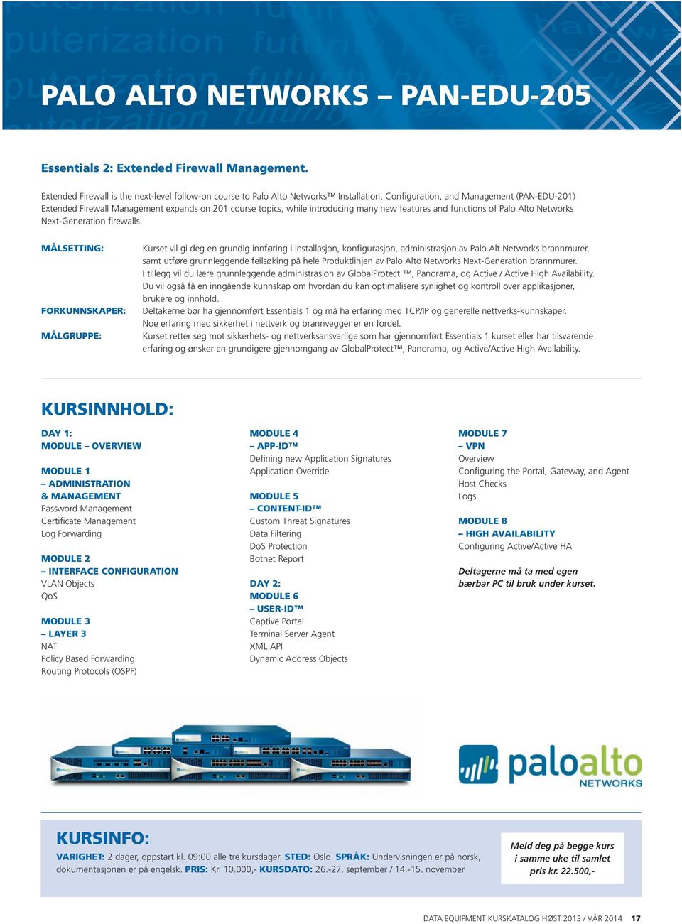 introducing many new features and functions of Palo Alto Networks Next-Generation firewalls.