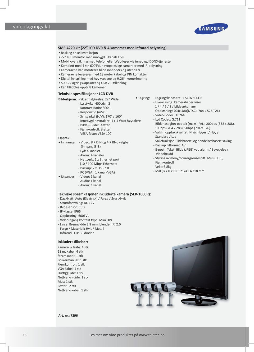 Digital innspilling med høy yteevne og H.264-komprimering 500GB lagringskapasitet og USB 2.