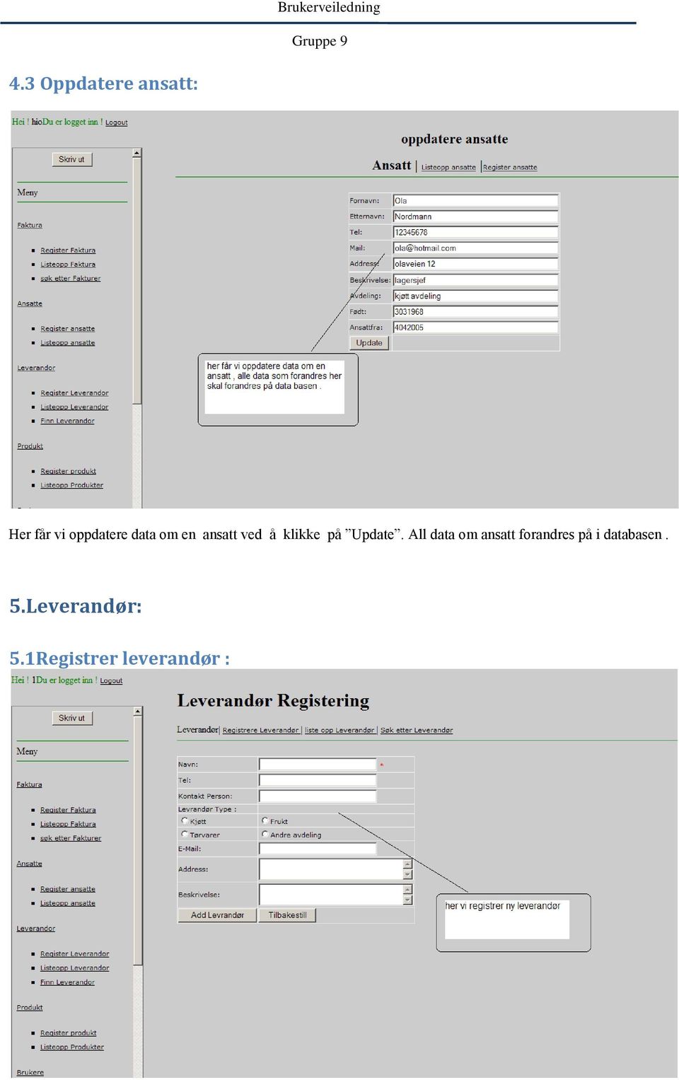 All data om ansatt forandres på i