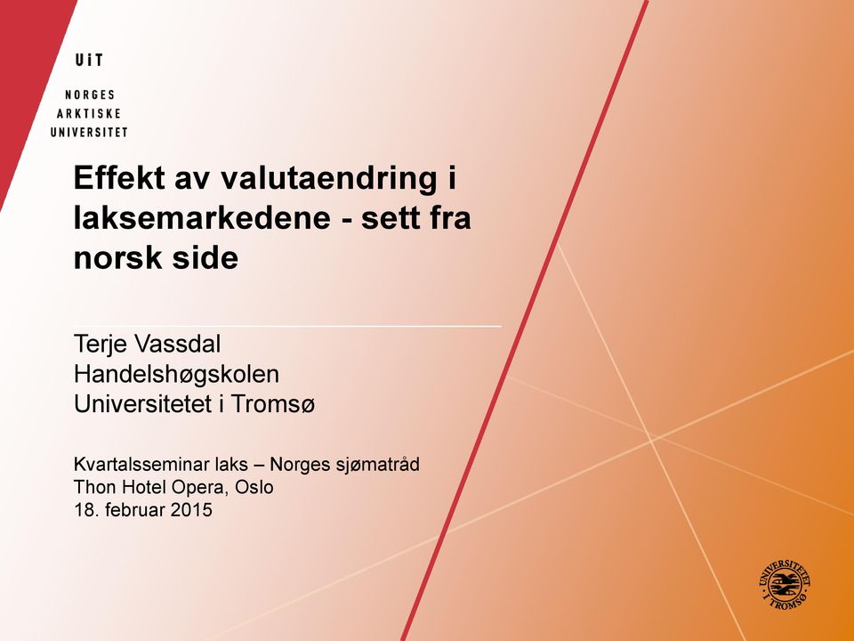 Universitetet i Tromsø Kvartalsseminar laks