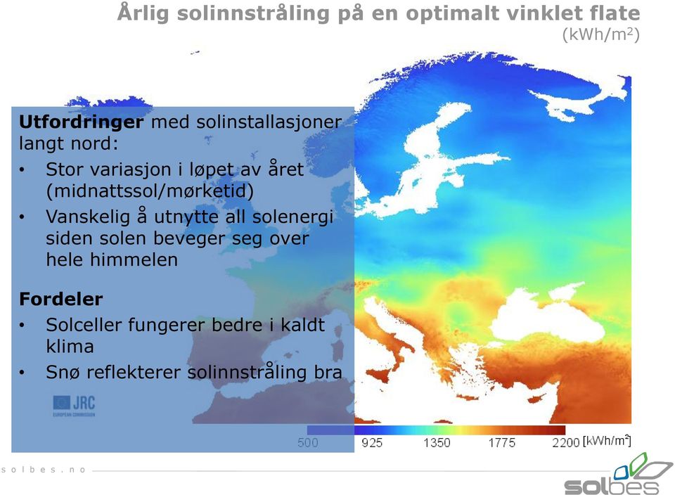 Vanskelig å utnytte all solenergi siden solen beveger seg over hele himmelen