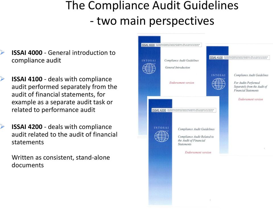 financial statements, for example as a separate audit task or related to performance audit ISSAI 4200