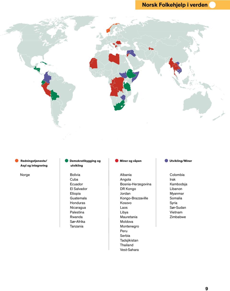 Tanzania Albania Angola Bosnia-Herzegovina DR Kongo Jordan Kongo-Brazzaville Kosovo Laos Libya Mauretania Moldova