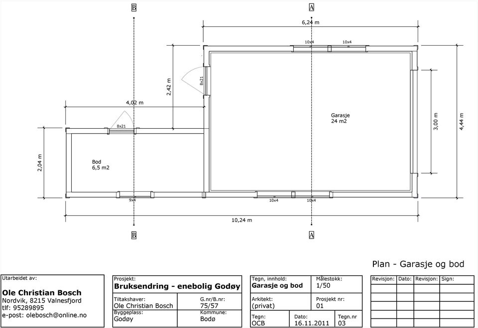 9x4 10x4 10x4 10,24 m B A Plan - Garasje