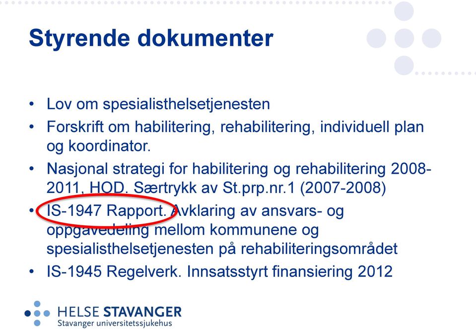 Særtrykk av St.prp.nr.1 (2007-2008) IS-1947 Rapport.