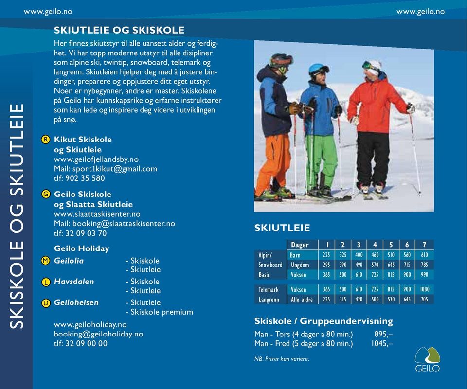 Noen er nybegynner, andre er mester. Skiskolene på Geilo har kunnskapsrike og erfarne instruktører som kan lede og inspirere deg videre i utviklingen på snø. Kikut Skiskole og Skiutleie www.