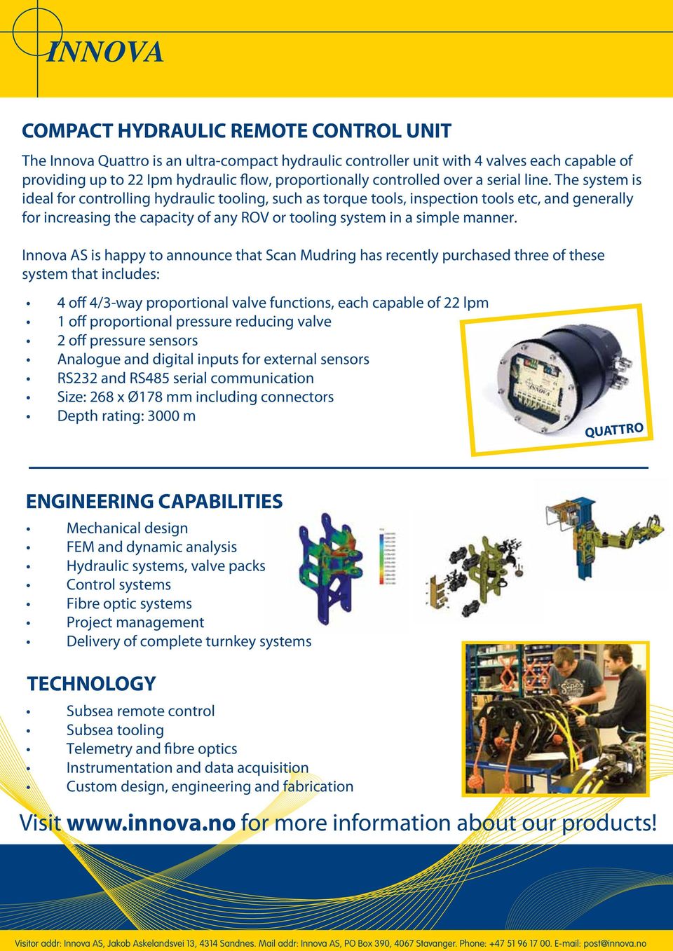 The system is ideal for controlling hydraulic tooling, such as torque tools, inspection tools etc, and generally for increasing the capacity of any ROV or tooling system in a simple manner.