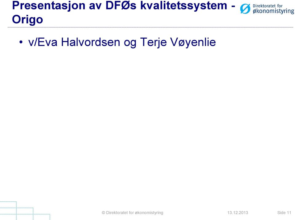 Halvordsen og Terje Vøyenlie