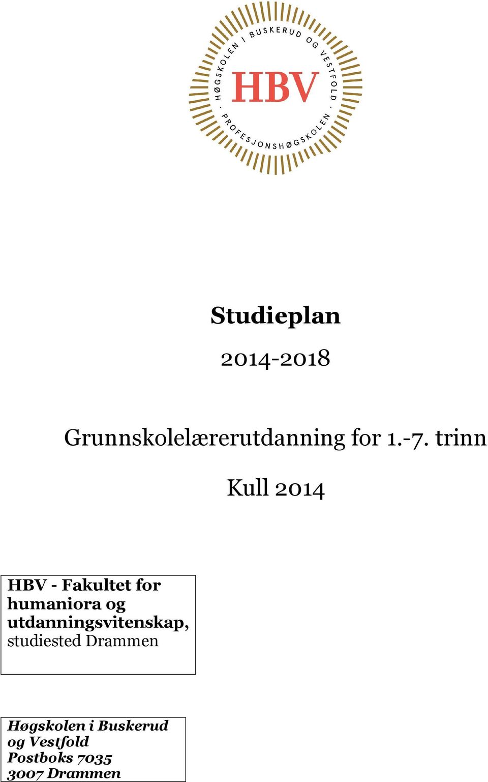 trinn Kull 2014 HBV - Fakultet for humaniora