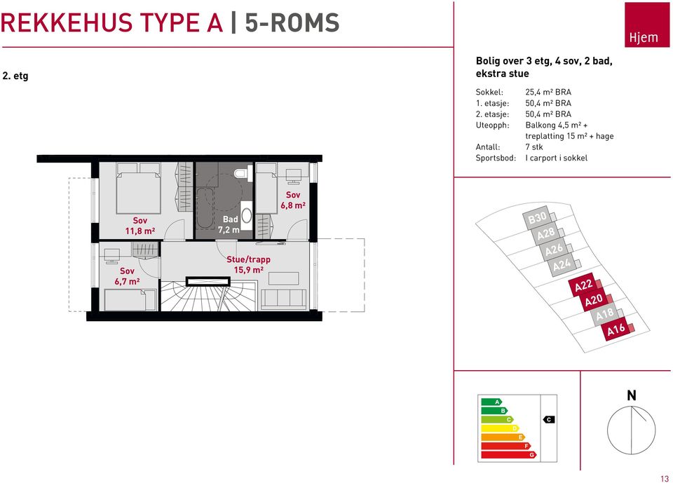 700 1 2 43 Sov 6,8 m² Bolig over 3 etg, 4 sov, 2 bad, ekstra stue Sokkel: 25,4 m² BRA 1. etasje: 50,4 m² BRA 2.