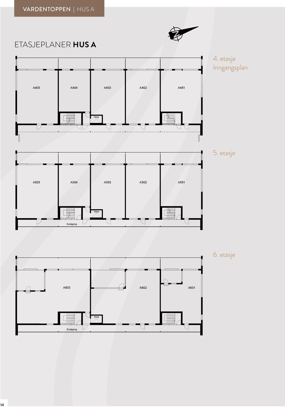 2014) A503 A502 A501 Heis Svalgang 6. etasje VARDEN HUS A _ PLAN 5 Målestokk: 1:200 (A4-format) 14.10.