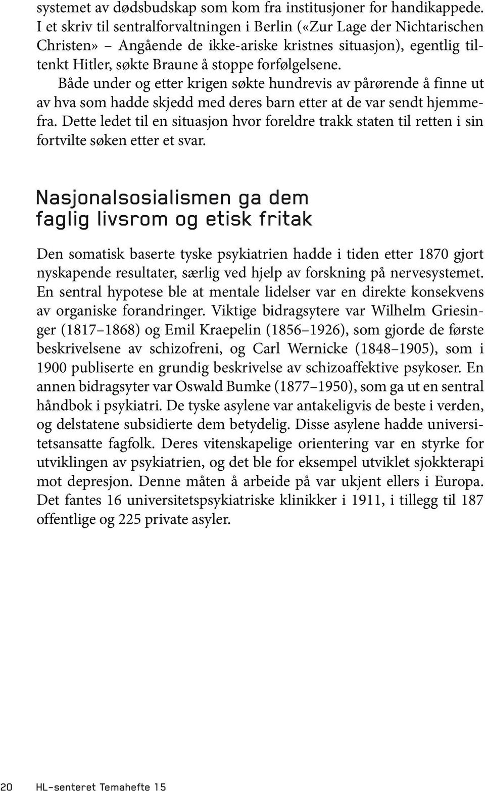 Både under og etter krigen søkte hundrevis av pårørende å finne ut av hva som hadde skjedd med deres barn etter at de var sendt hjemmefra.