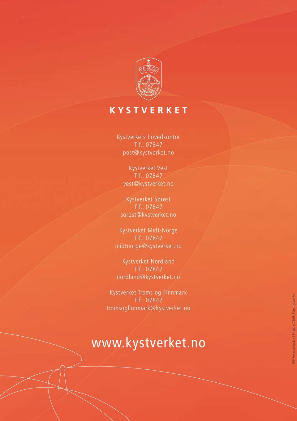 no Kystverket Midt-Norge midtnorge@kystverket.