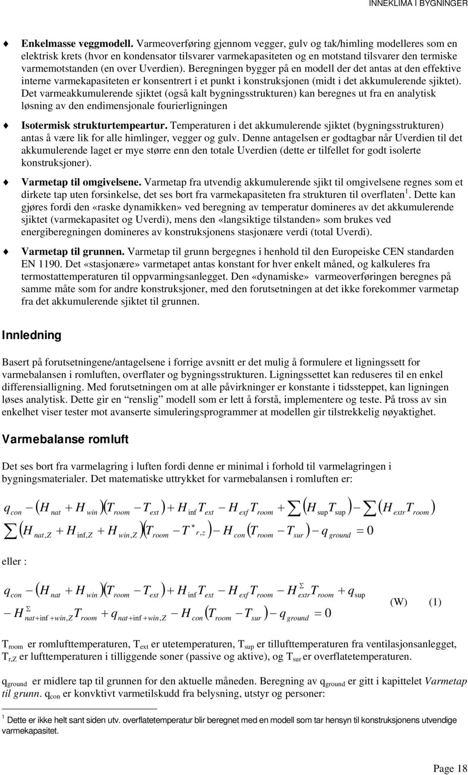 Uverdien). Beregningen bygger på en modell der det antas at den effektive interne varmekapasiteten er konsentrert i et punkt i konstruksjonen (midt i det akkumulerende sjiktet).