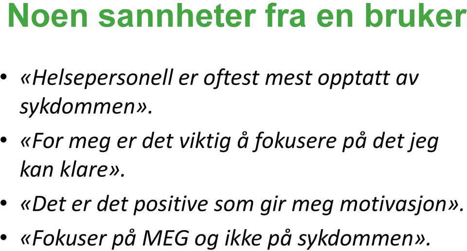 «For meg er det viktig å fokusere på det jeg kan klare».