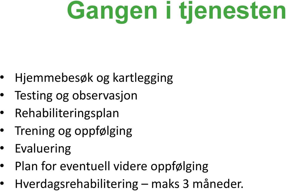 Trening og oppfølging Evaluering Plan for