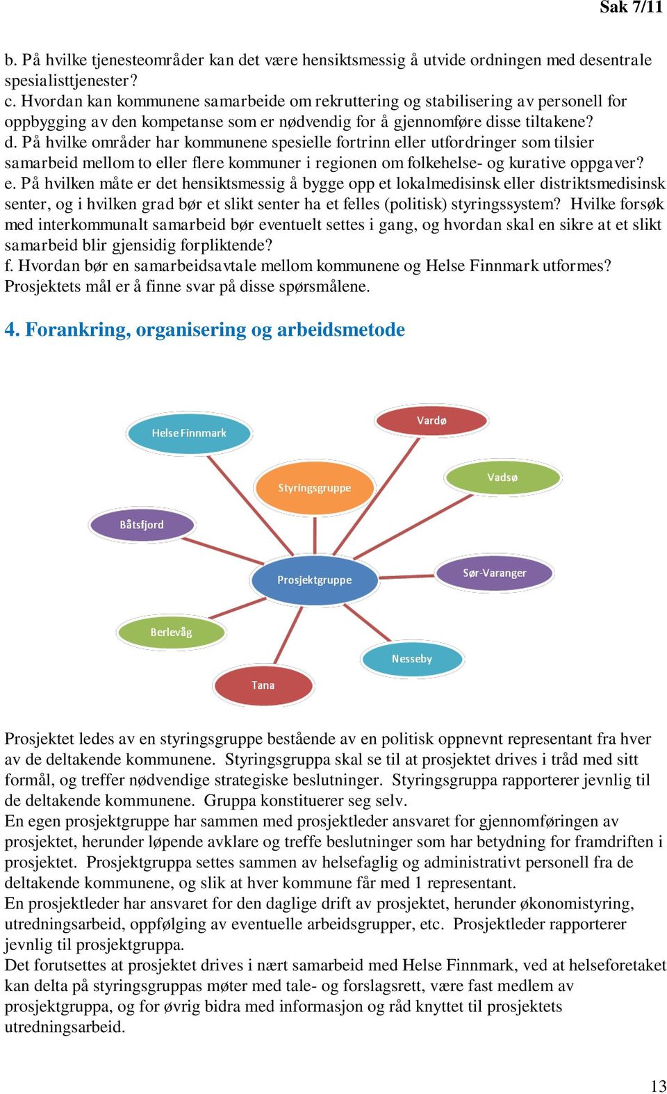 n kompetanse som er nødvendig for å gjennomføre di