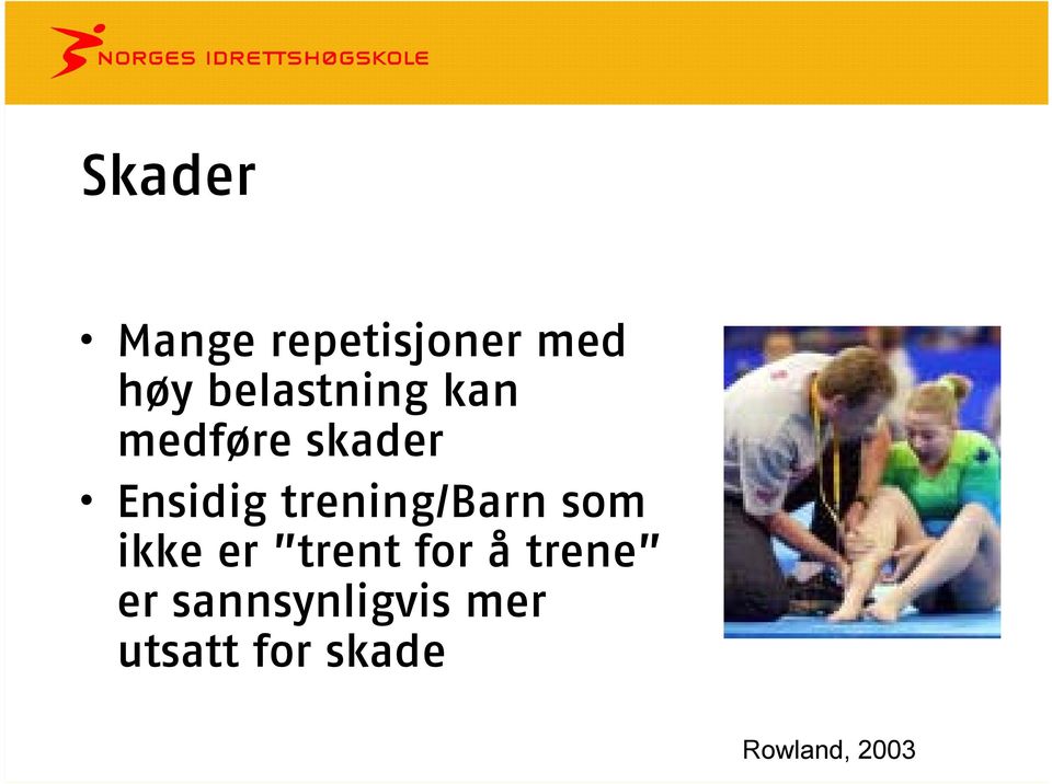 trening/barn som ikke er trent for å