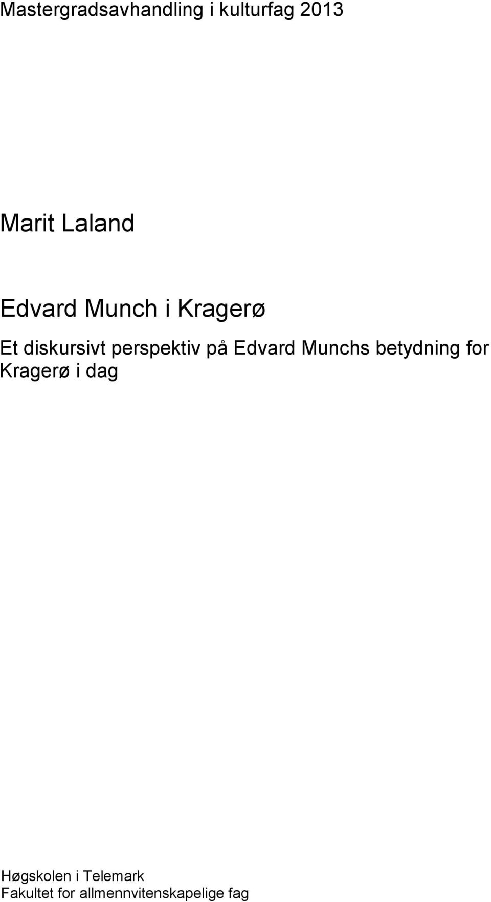 perspektiv på Edvard Munchs betydning for Kragerø