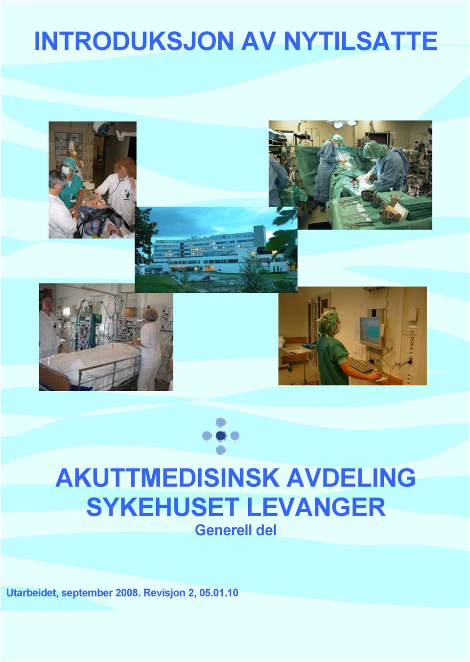 SYKEHUSET LEVANGER Generell del