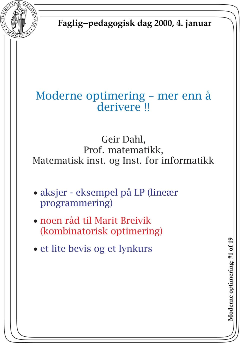 for informatikk aksjer - eksempel på LP (lineær programmering) noen råd til