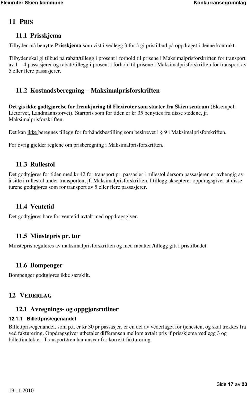 Maksimalprisforskriften for transport av 5 eller flere passasjerer. 11.