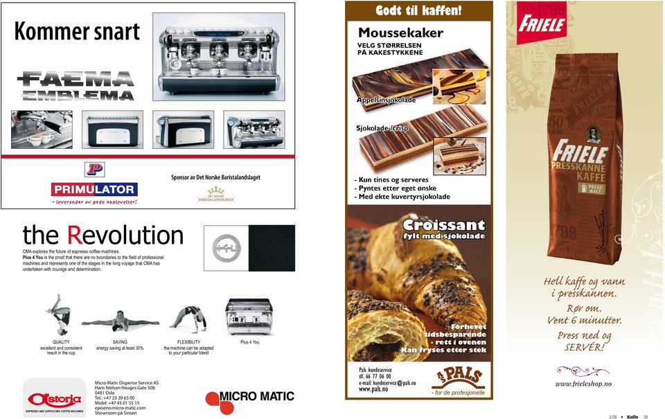 the Revolution Croissant fylt med sjokolade CMA explores the future of espresso coffee machines.