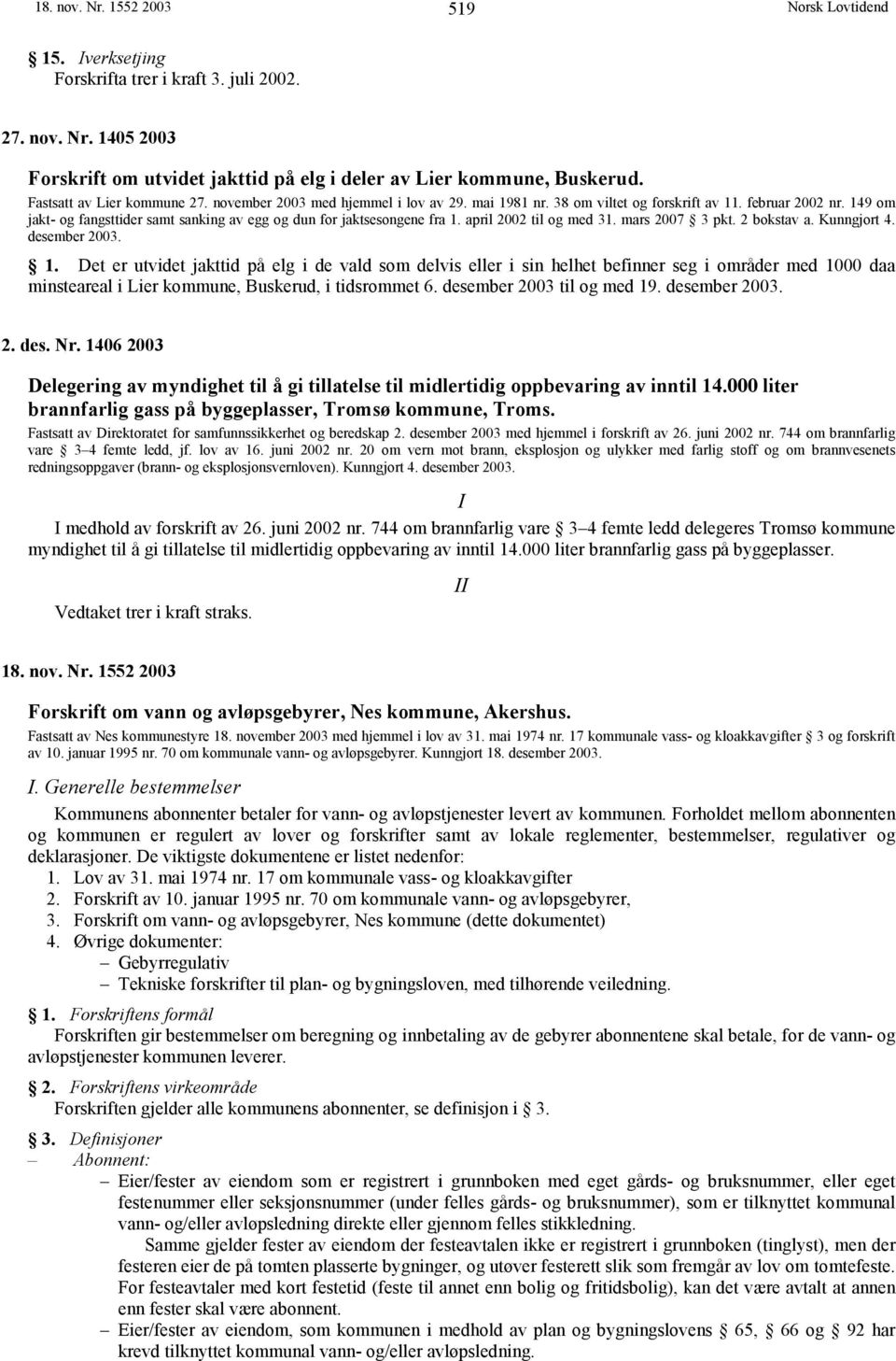 149 om jakt- og fangsttider samt sanking av egg og dun for jaktsesongene fra 1.