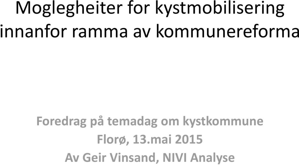 Foredrag på temadag om kystkommune