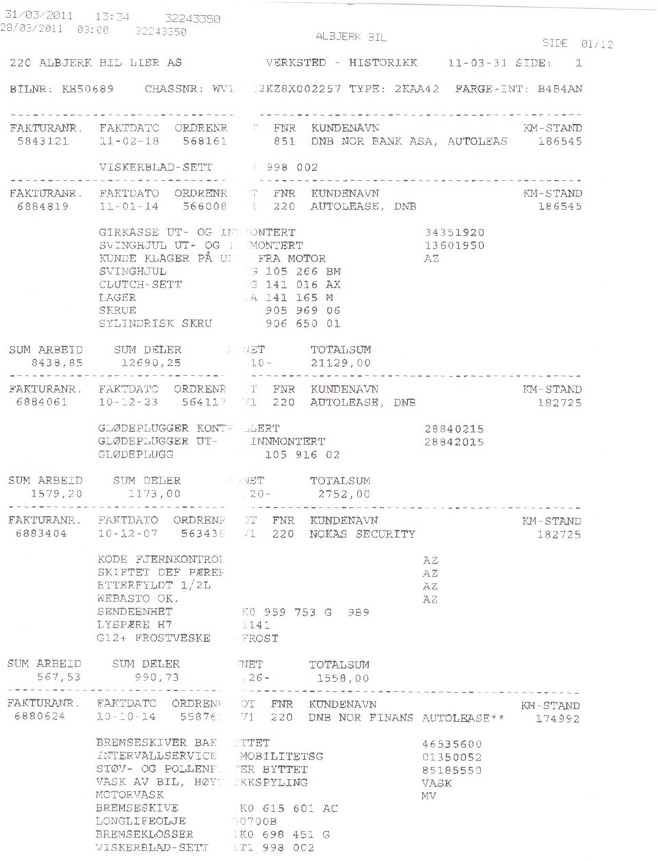 FAKTDA7C ORDRE~""R 5843121 11-02-18 568161 VISKERBLAD-SETT FNR KUNDENA VK KM -STAND 851 DNB NOR Bfu~K ASA, AUTOLEAS ~86545 998 002 FAKTURANR.