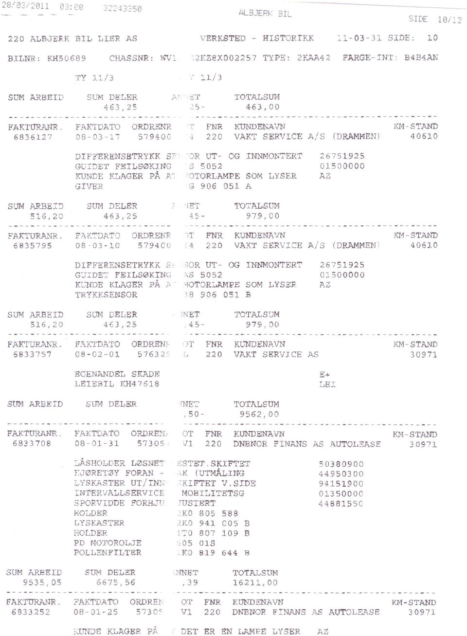 JR UT- OG lnnj1oi0t-j""7ert 26751925 S 5052 01500000 OTORLAMPE SOM LYSER G 906 051 A SUN ARBE:L~ 516,20 smlj 463,25 let 45- TO-:;'AL 979,00 FAKTURJ>._NR.