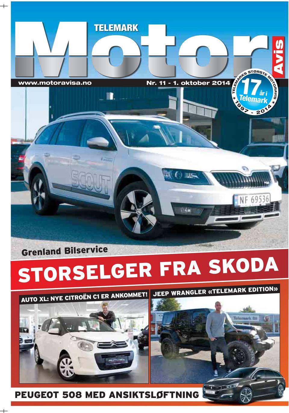 7-2 0 1 4 Grenland Bilservice STORSELGER FRA SKODA AUTO XL: NYE