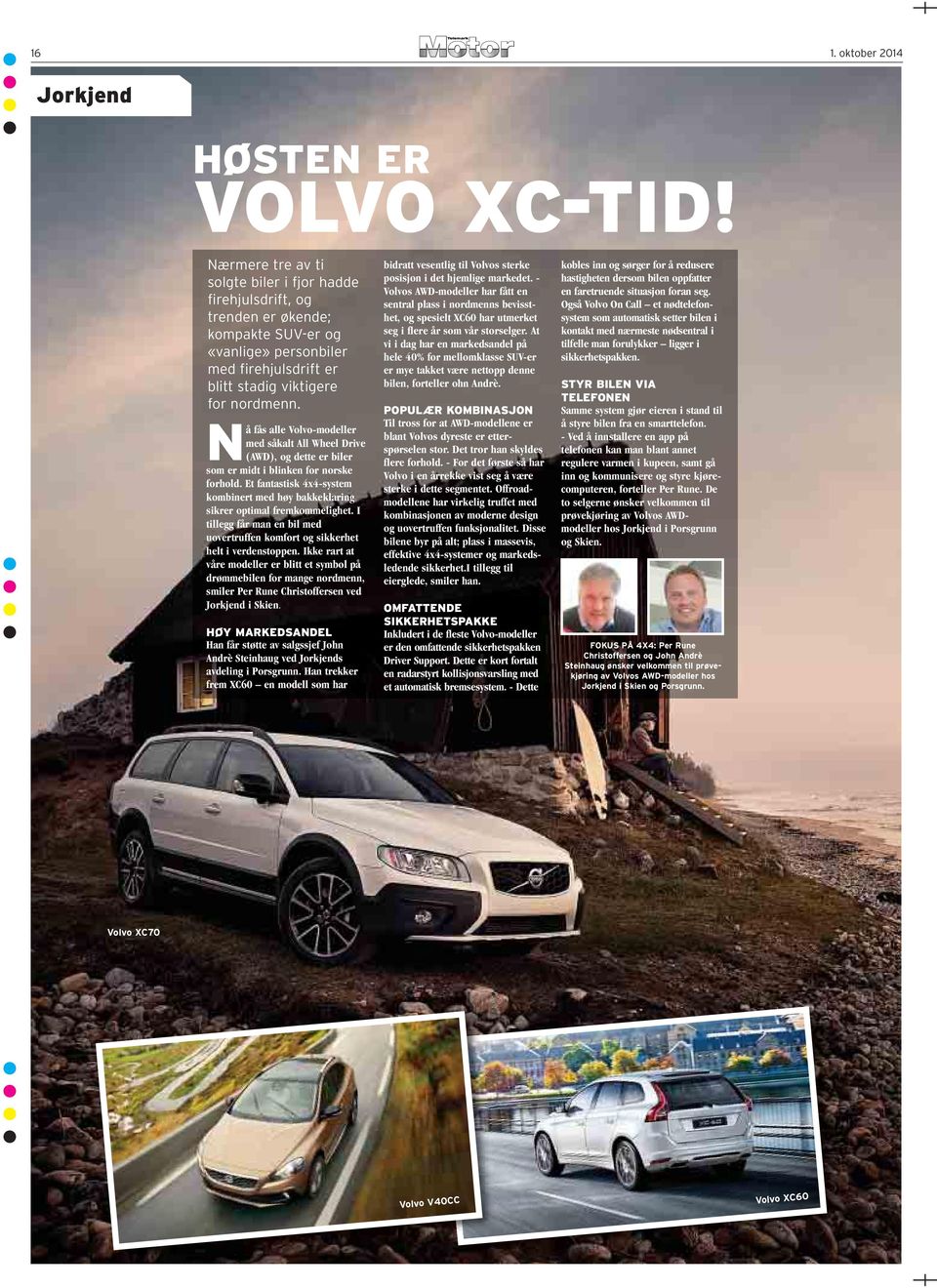 Nå fås alle Volvo-modeller med såkalt All Wheel Drive (AWD), og dette er biler som er midt i blinken for norske forhold.