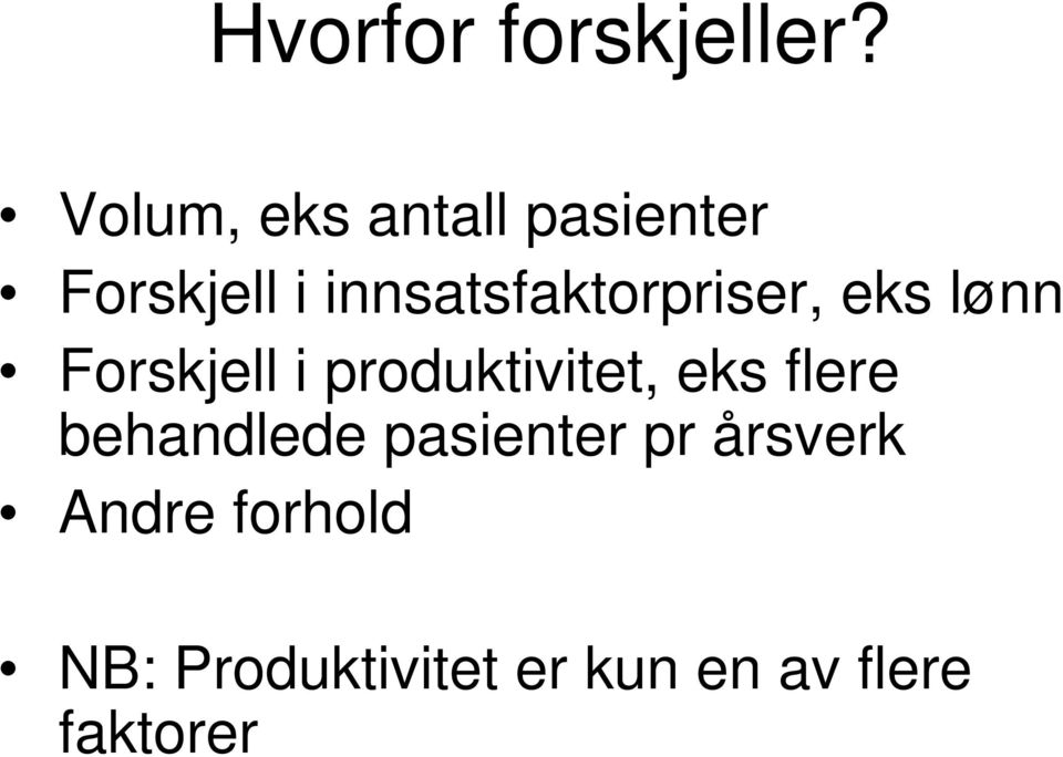 innsatsfaktorpriser, eks lønn Forskjell i