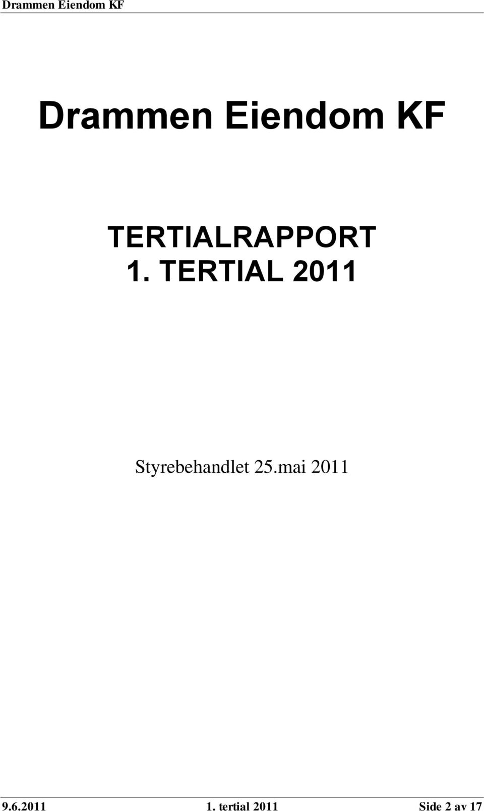 TERTIAL 2011 Styrebehandlet