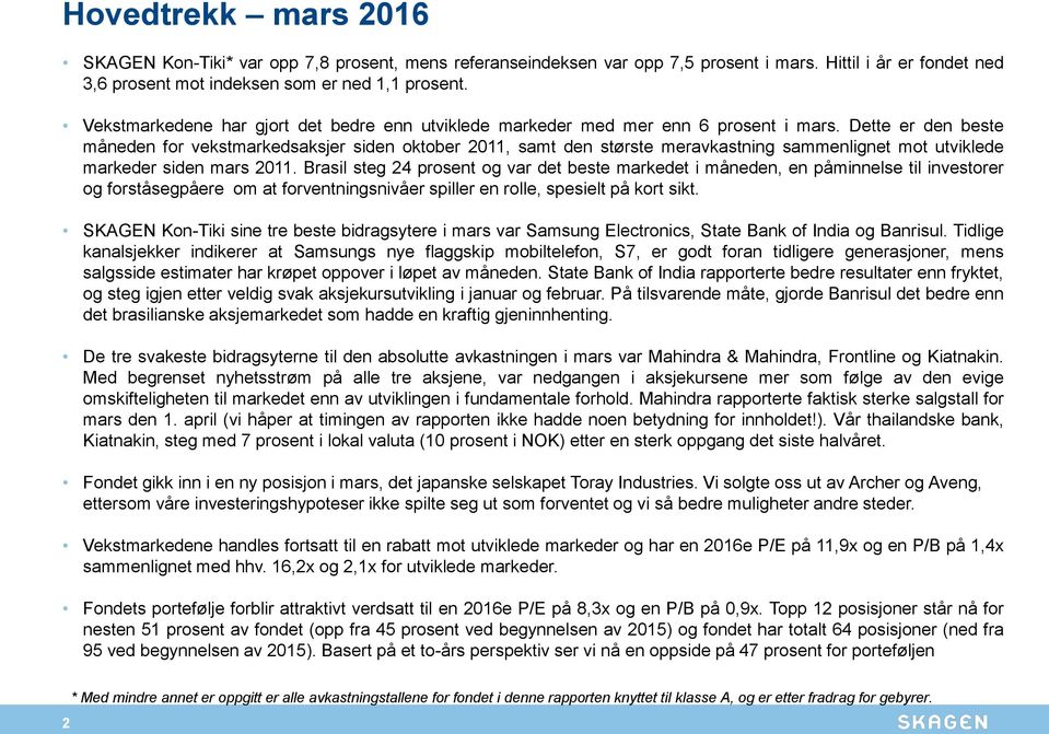 Dette er den beste måneden for vekstmarkedsaksjer siden oktober 211, samt den største meravkastning sammenlignet mot utviklede markeder siden mars 211.