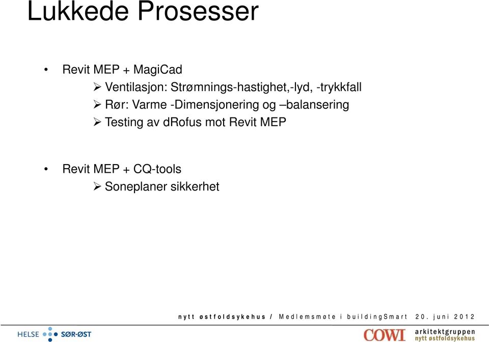 -Dimensjonering og balansering Testing av drofus