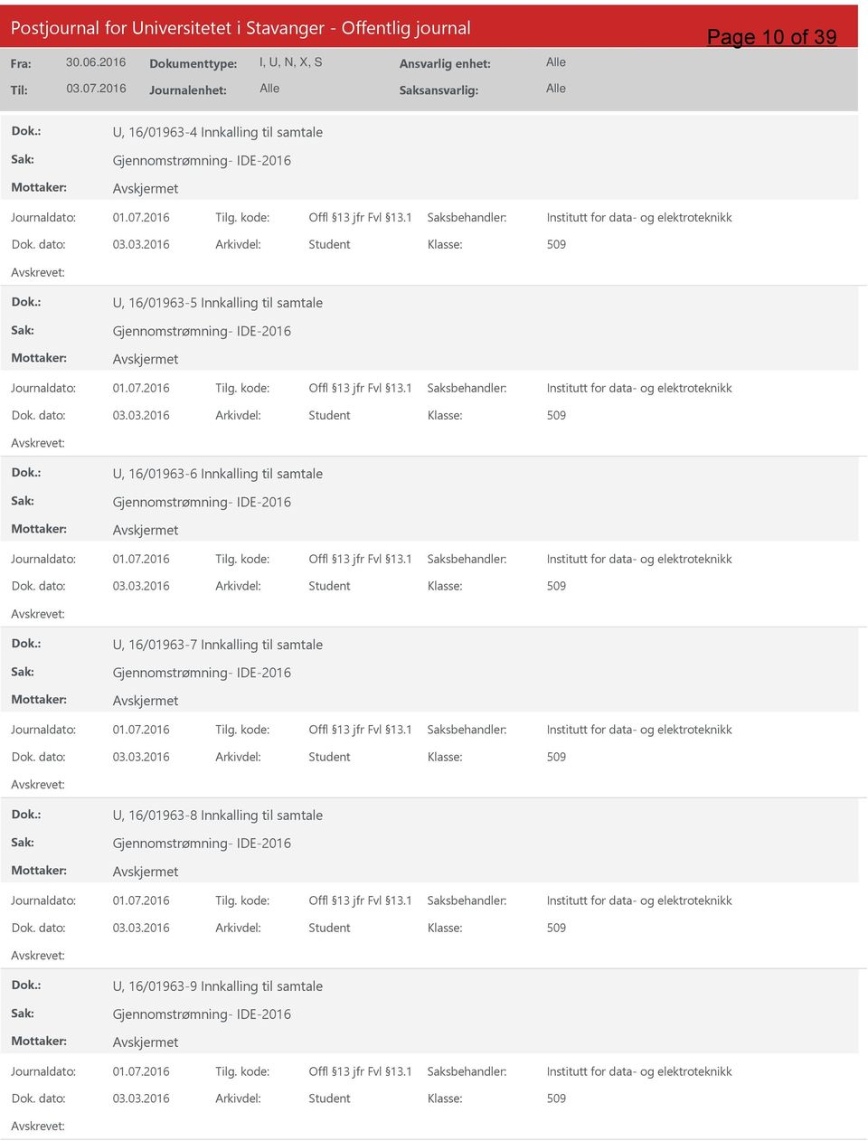 16/01963-5 Innkalling til samtale, 16/01963-6 Innkalling til samtale, 16/01963-7