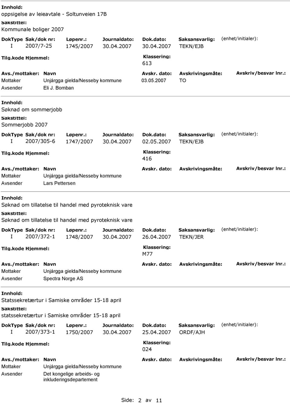 vare Søknad om tillatelse til handel med pyroteknisk vare 2007/372-1 1748/2007 26.04.