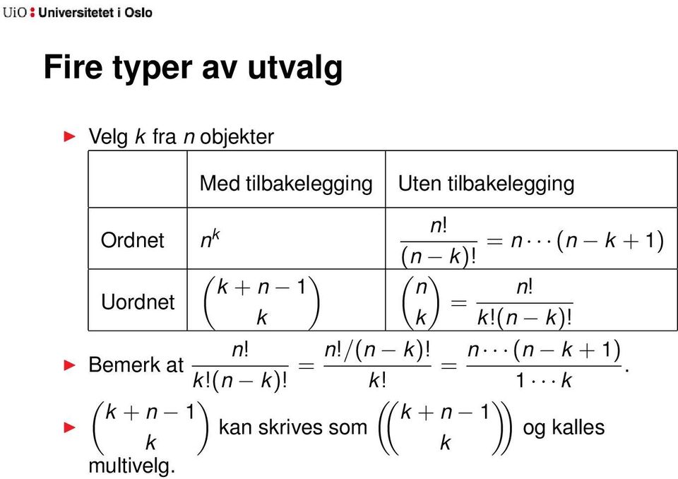 Uordnet = k 